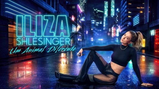 Iliza Shlesinger: A Different Animal