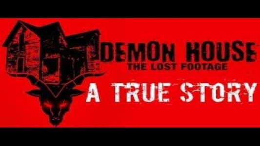 Demon House: The Lost Footage