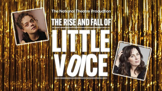 National Theatre at Home: The Rise and Fall of Little Voice