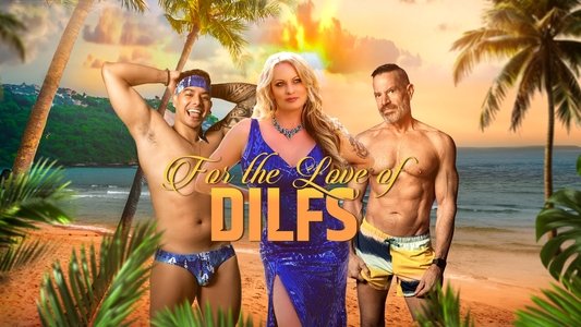 For the Love of DILFs