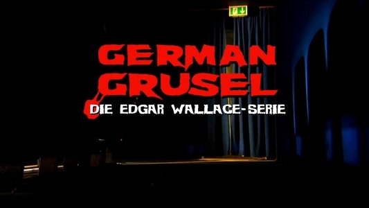 German Grusel - Die Edgar Wallace-Serie