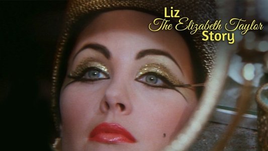 Liz: The Elizabeth Taylor Story