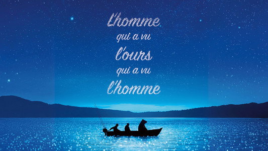 L’Homme qui a vu l’ours qui a vu l’homme
