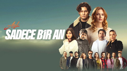 Aşk Sadece Bir An