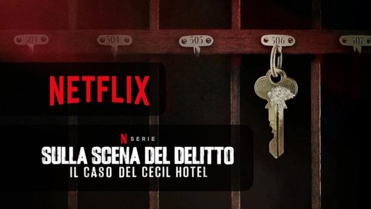 Crime Scene: The Vanishing at the Cecil Hotel