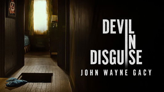 Devil in Disguise: John Wayne Gacy