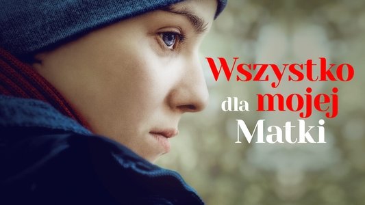 Wszystko dla mojej matki