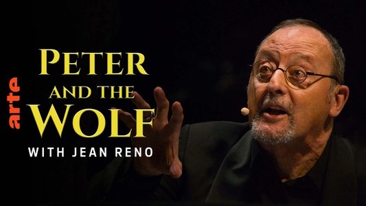 Pierre et le loup : Avec Jean Reno et Renaud Capuçon