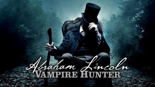 Abraham Lincoln: Vampire Hunter