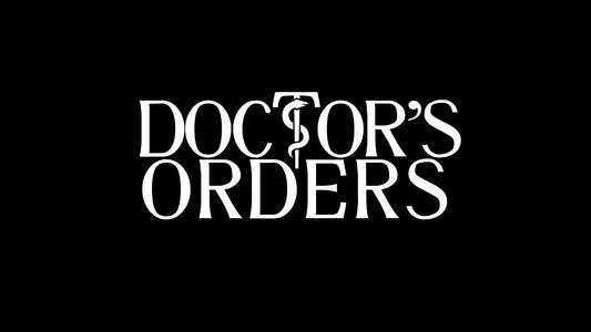 Doctor's Orders