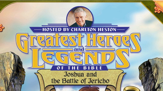 Greatest Heroes and Legends of The Bible: Joshua and the Battle of Jericho