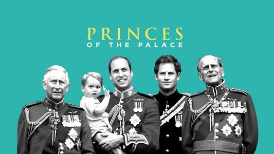 Princes of the Palace - The Royal British Family