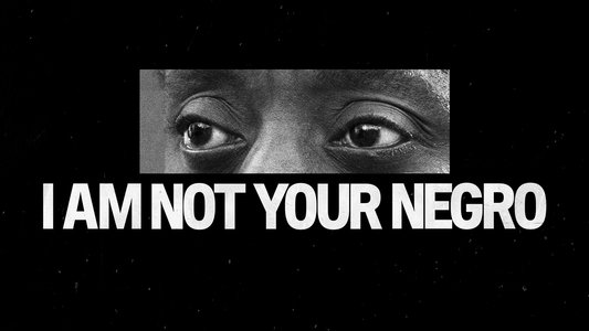 I Am Not Your Negro