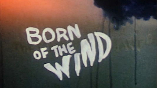 Born of the Wind