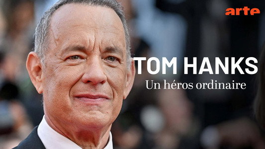 Tom Hanks, un héros ordinaire