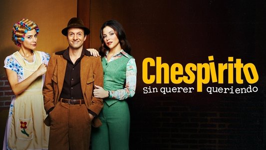 Chespirito: Sin querer queriendo