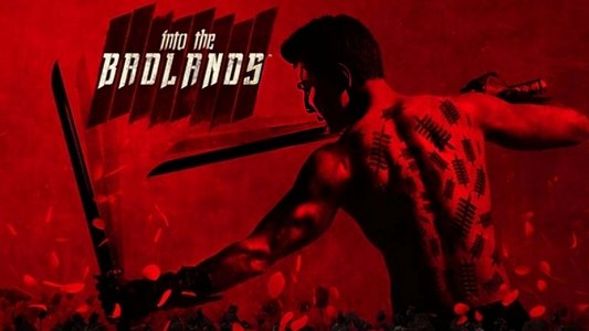 Into the Badlands