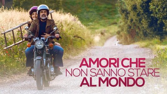 Amori che non sanno stare al mondo