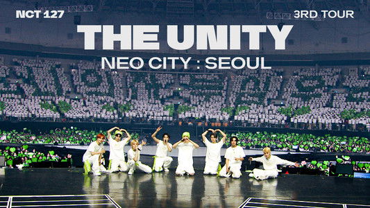 NCT 127 | 3rd Tour | NEO CITY: Seoul - The Unity