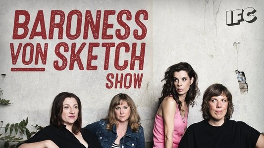 Baroness von Sketch Show