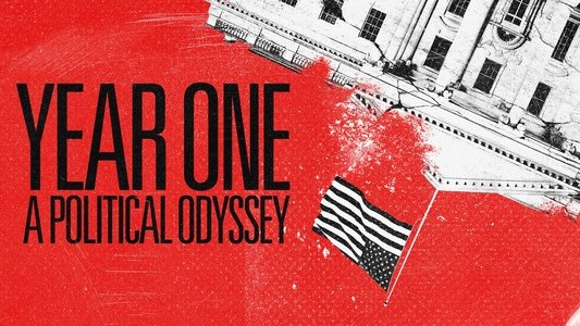 Year One: A Political Odyssey