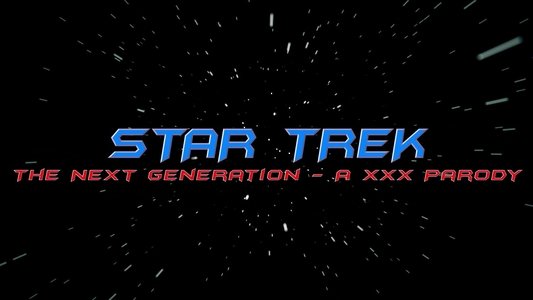Star Trek: The Next Generation - A XXX Parody