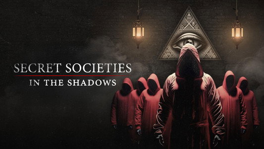 Secret Societies: In the Shadows