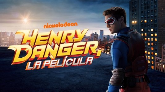 Henry Danger: The Movie
