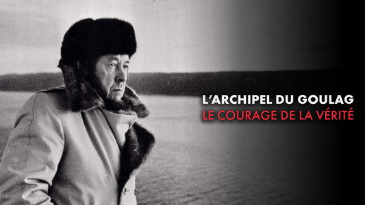 L'Archipel du goulag, le courage de la vérité