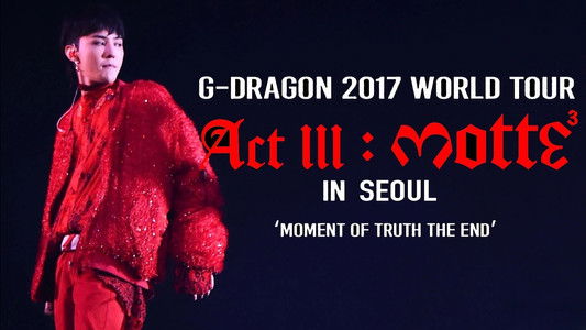 G-DRAGON 2017 WORLD TOUR [ACT III, M.O.T.T.E] IN JAPAN