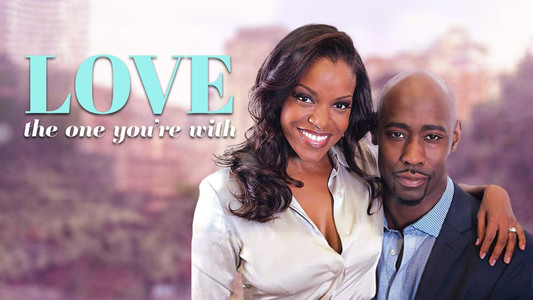 Love the One You're With