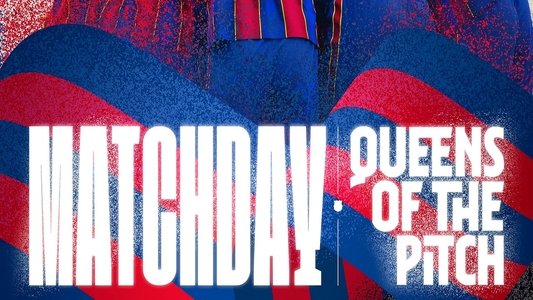 Matchday: Queens of the Pitch