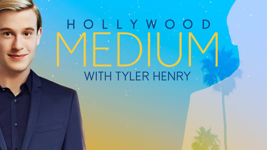 Hollywood Medium with Tyler Henry