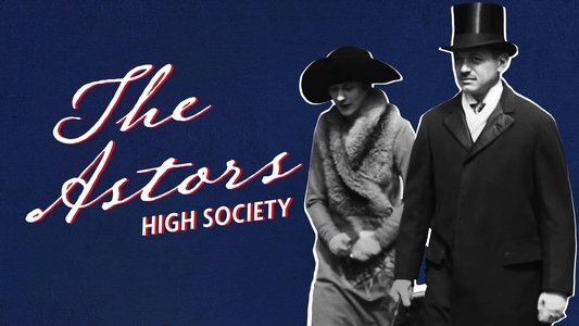 The Astors: High Society
