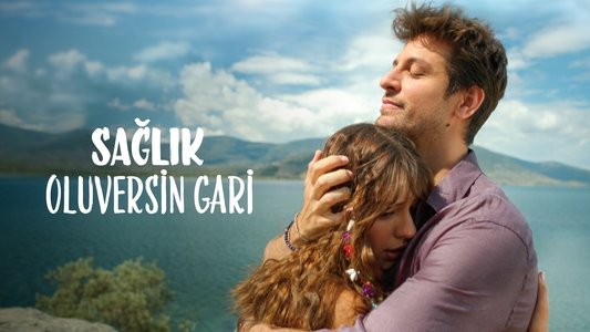 Sağlık Oluversin Gari