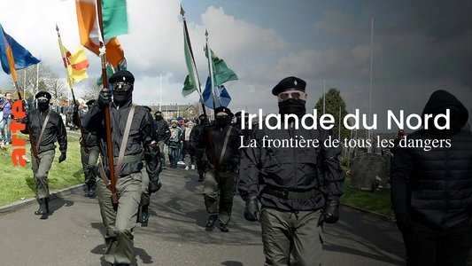 Irlande du Nord, la frontière de tous les dangers
