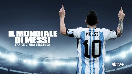 Messi's World Cup: The Rise of a Legend
