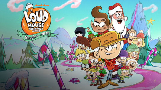 A Loud House Christmas Movie: Naughty or Nice
