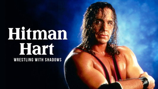 Hitman Hart: Wrestling with Shadows
