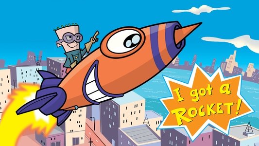I Got A Rocket!