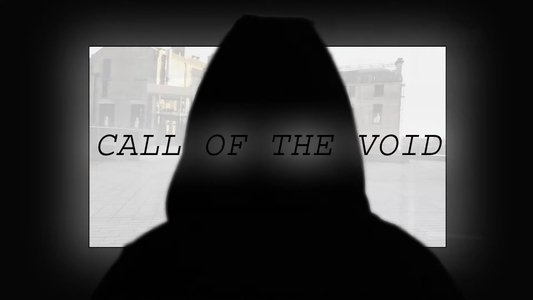 Call of the Void