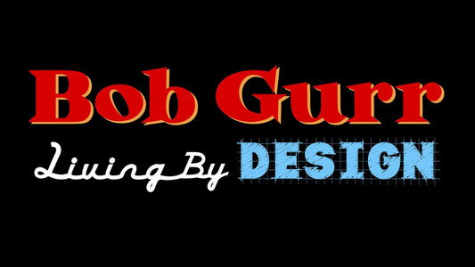 Bob Gurr: Living by Design