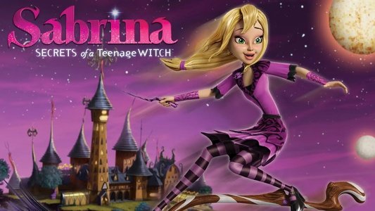 Sabrina: Secrets of a Teenage Witch