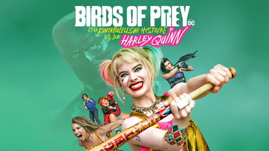 Birds of Prey (and the Fantabulous Emancipation of One Harley Quinn)
