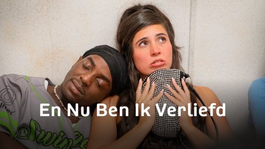 En Nu Ben Ik Verliefd
