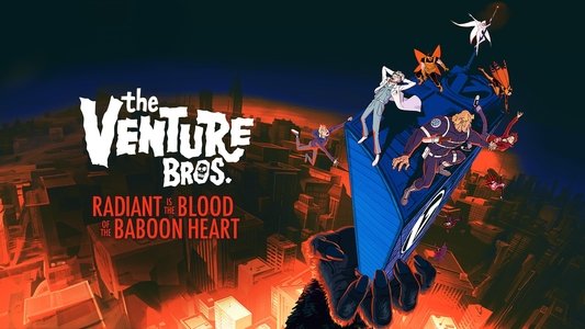 The Venture Bros.: Radiant Is the Blood of the Baboon Heart
