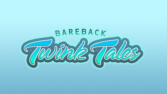 Bareback Twink Tales