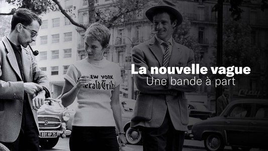 La Nouvelle Vague, une bande à part