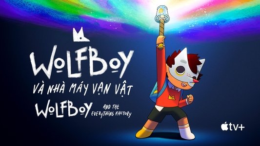 Wolfboy and the Everything Factory