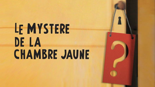 Le Mystère de la chambre jaune